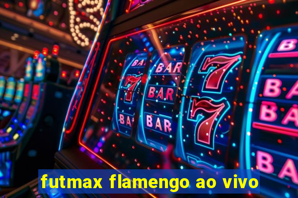 futmax flamengo ao vivo